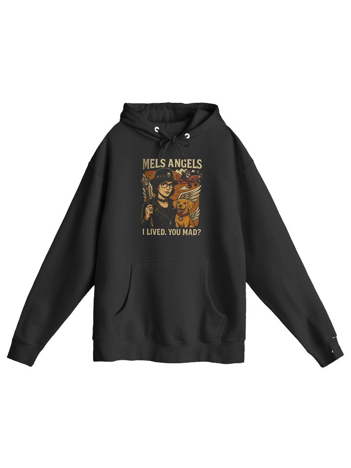 Mel’s Angels “I Lived. You Mad?” Hoodie product image (1)