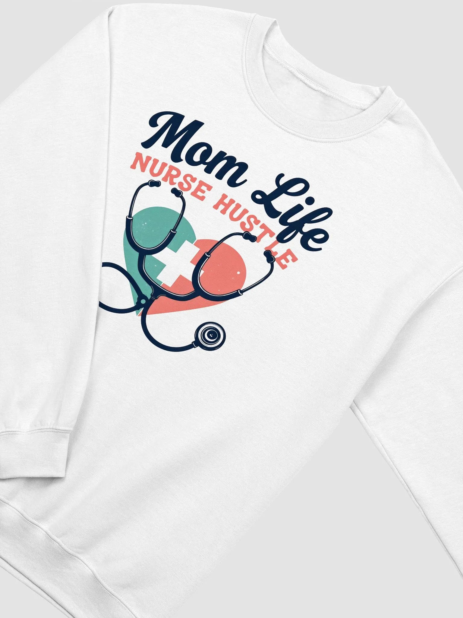 Mom Life, Nurse Hustle Crewneck sweatshirt product image (12)