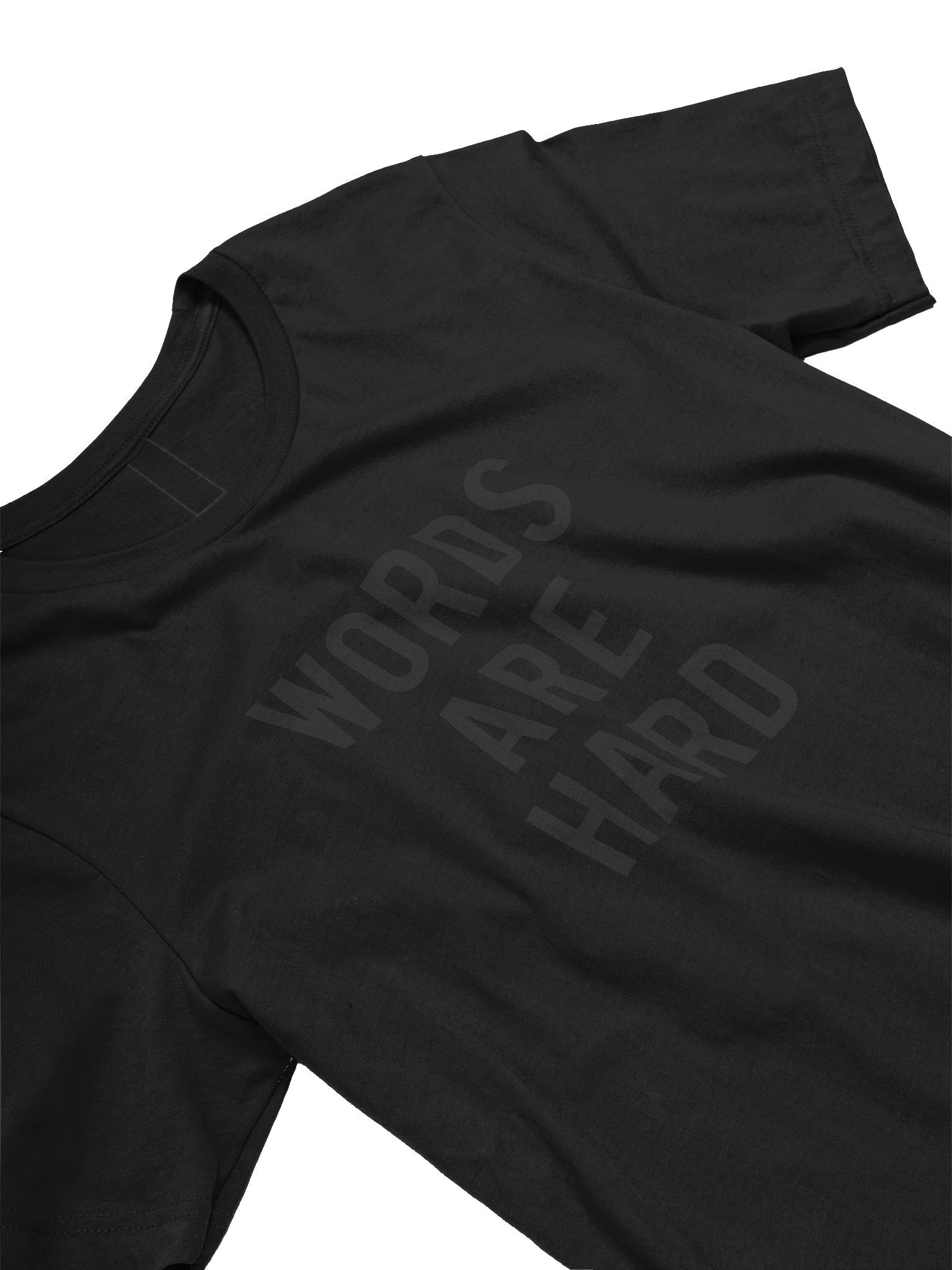 Words Are Hard Tee - black text product image (9)