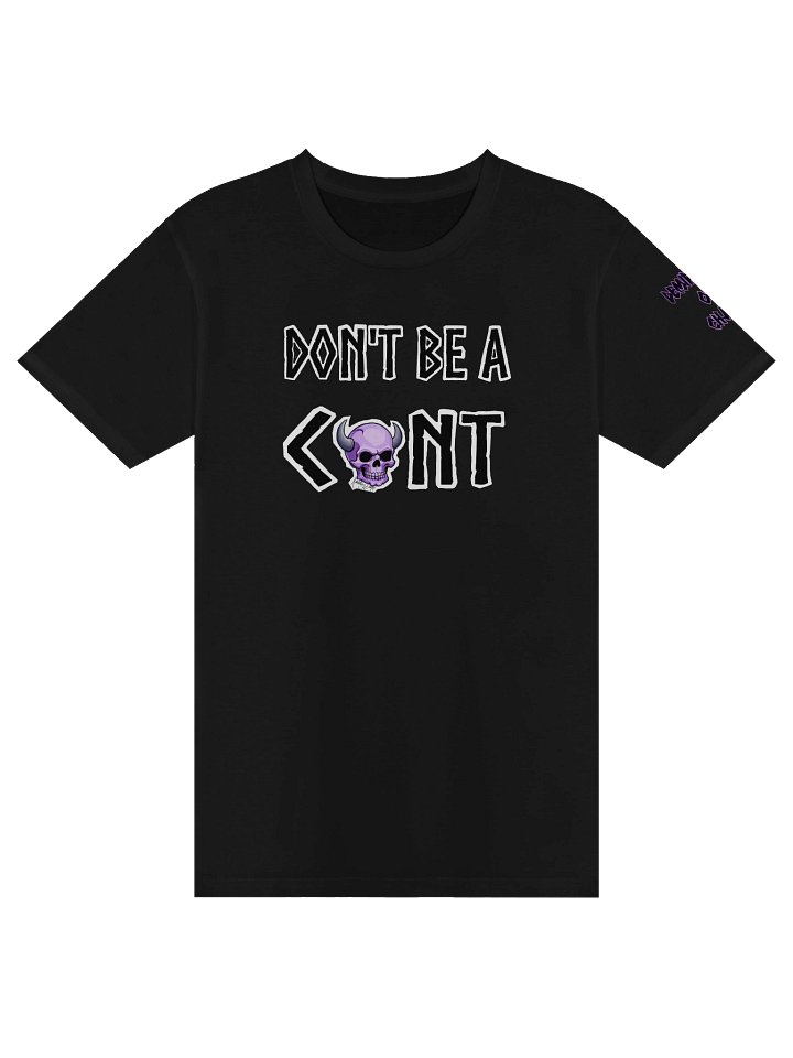 Dont be a C**t Tee product image (2)