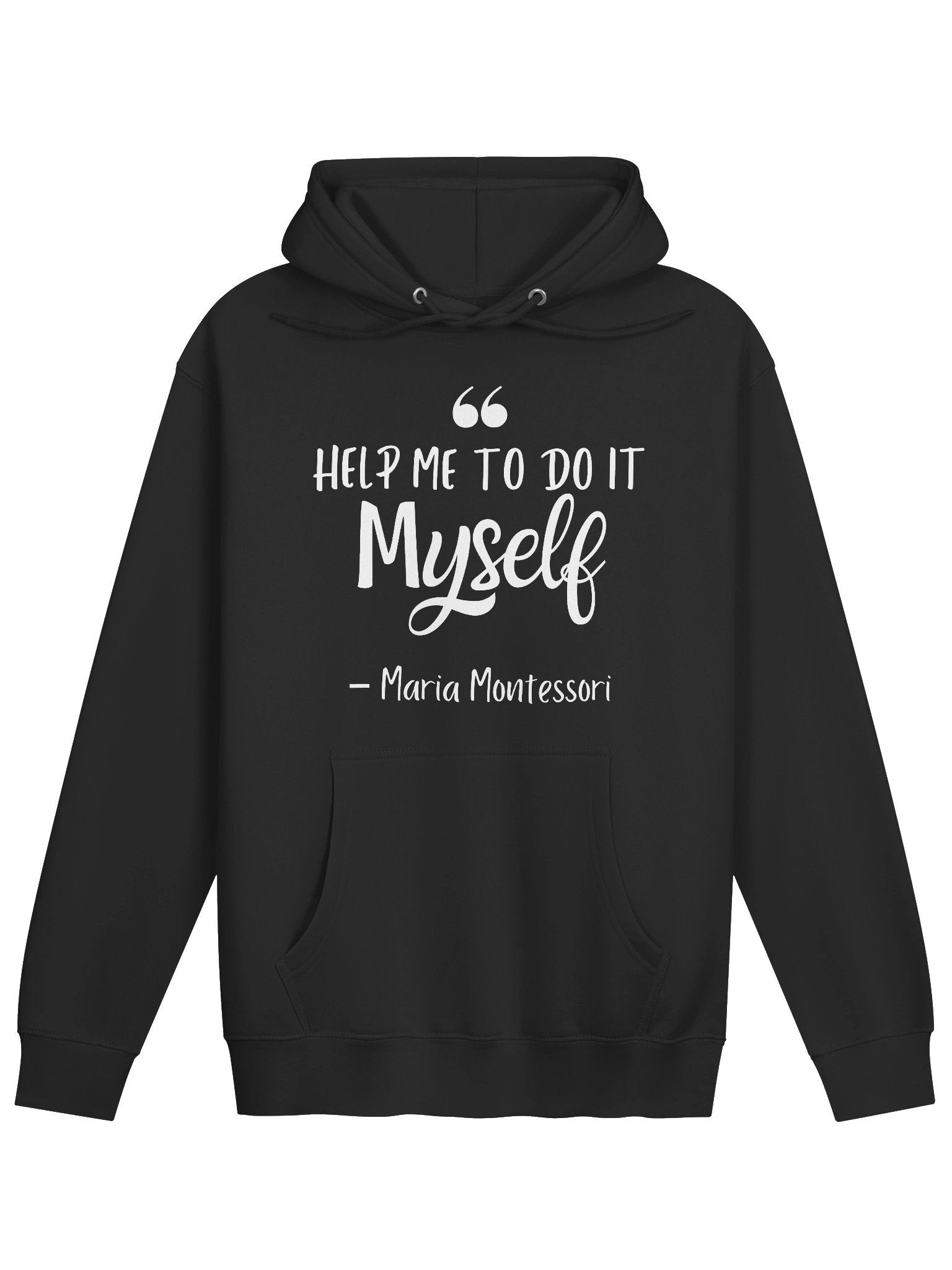Premium Pullover Hoodie by Lane Seven - "Help Me To Do It Myself" (Quote on Front) product image (9)