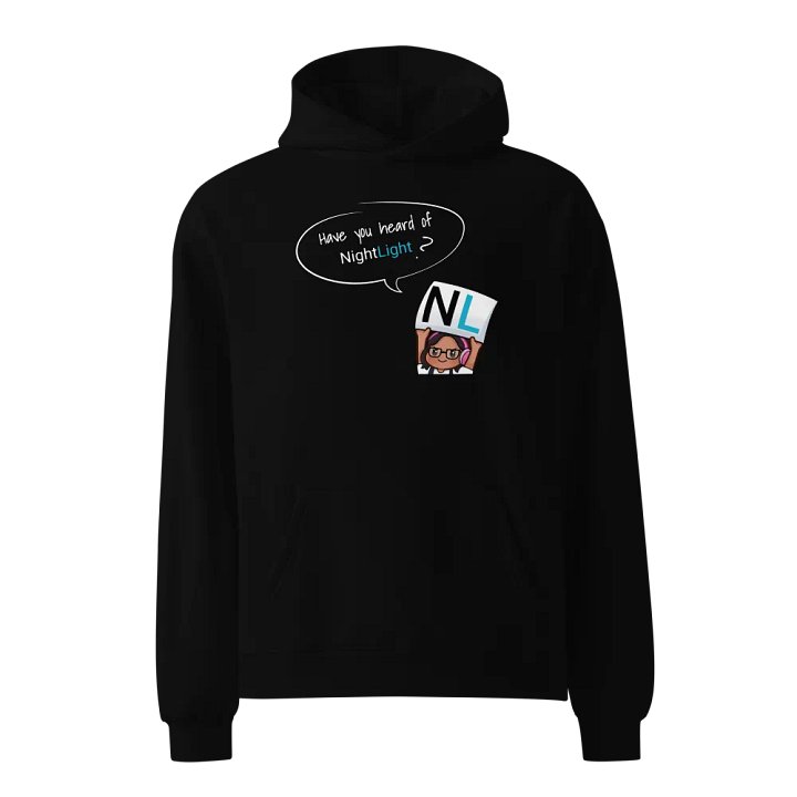 Have you heard of NightLight? - Hoodie product image (1)