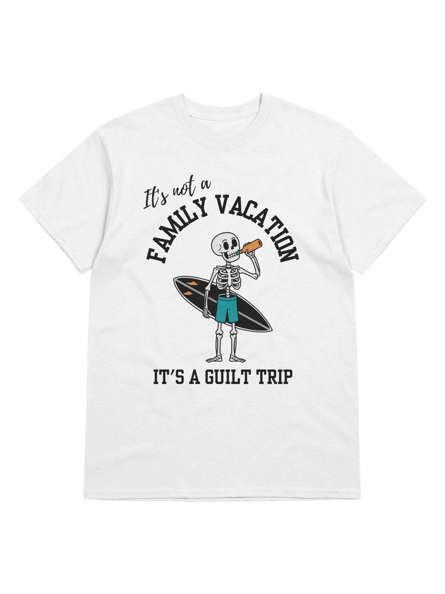 It's Not A Family Vacation It's A Guilt Trip T-Shirt product image (41)