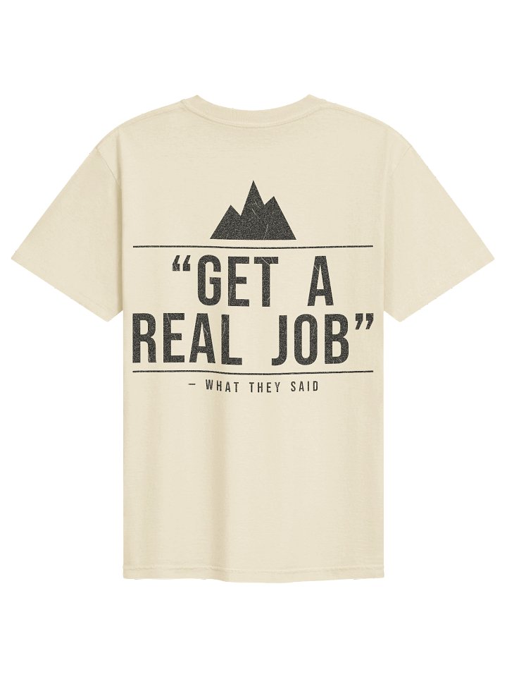 "Get A Real Job" Heavyweight Tee — Ivory product image (2)