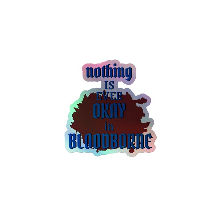 Terrible Bloodborne Holo Sticker product image (1)