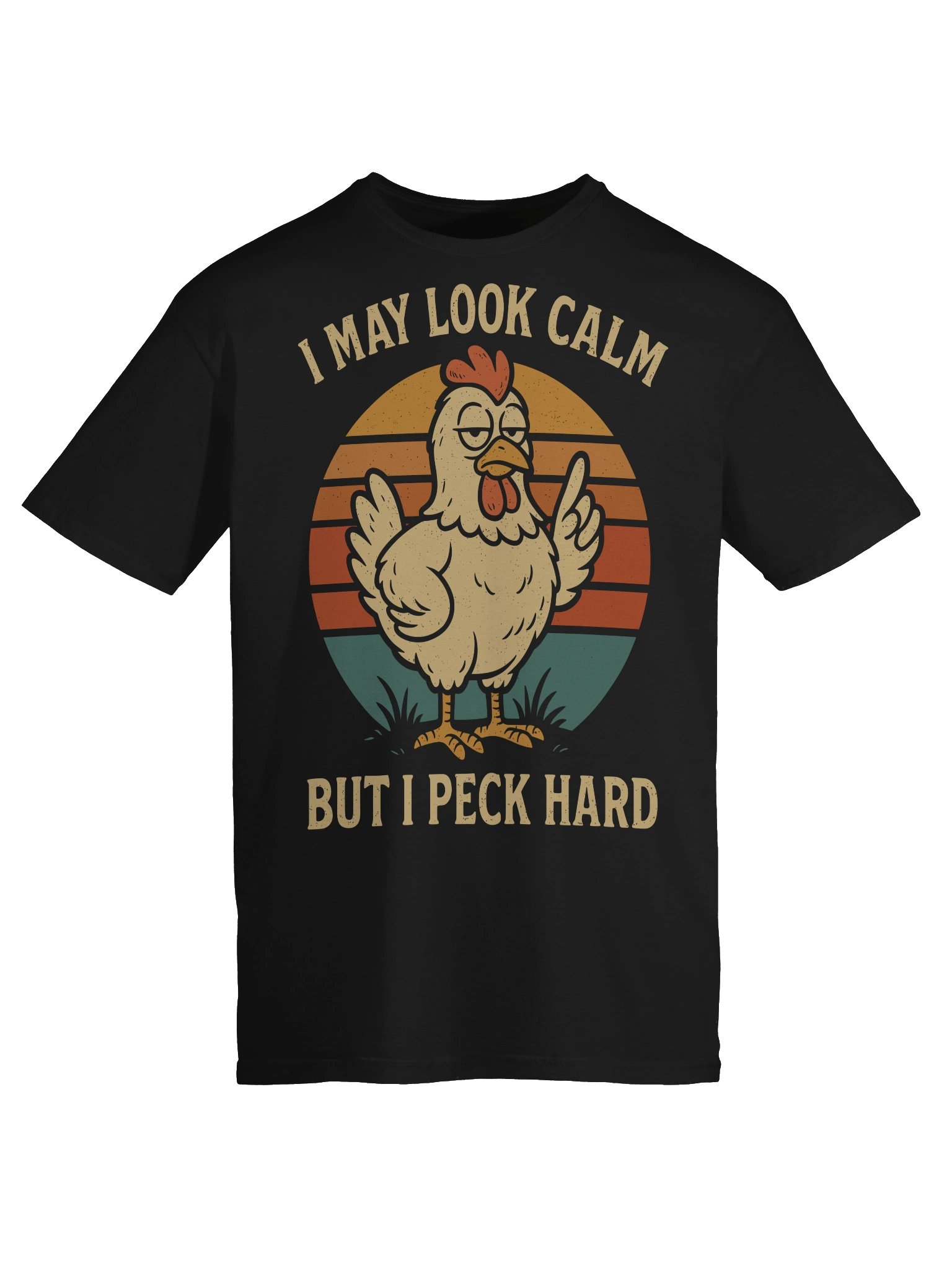 I May Look Calm But I Peck Hard Funny Chicken T-Shirt product image (5)