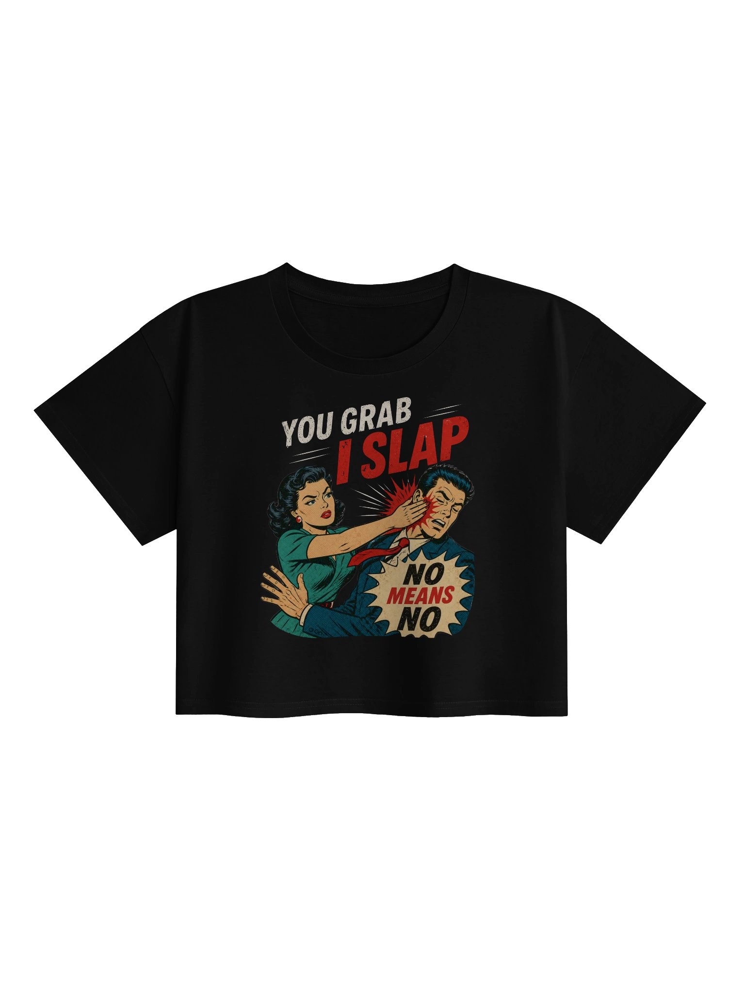 You Grab I Slap T-Shirt – No Means No Graphic Tee product image (1)