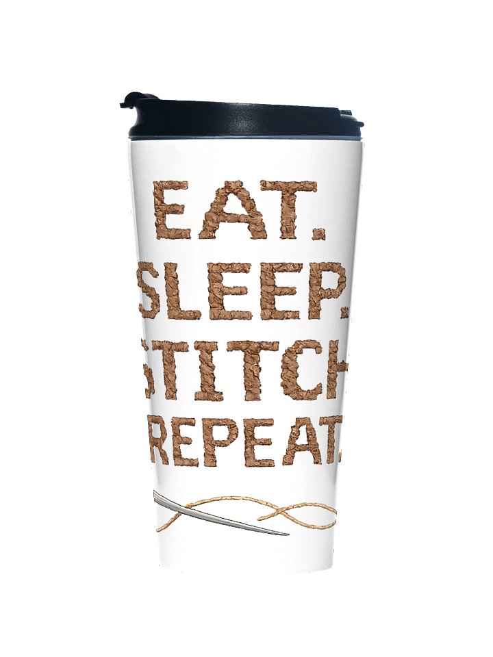 Eat. Sleep. Stitch. Repeat Travel Mug product image (1)
