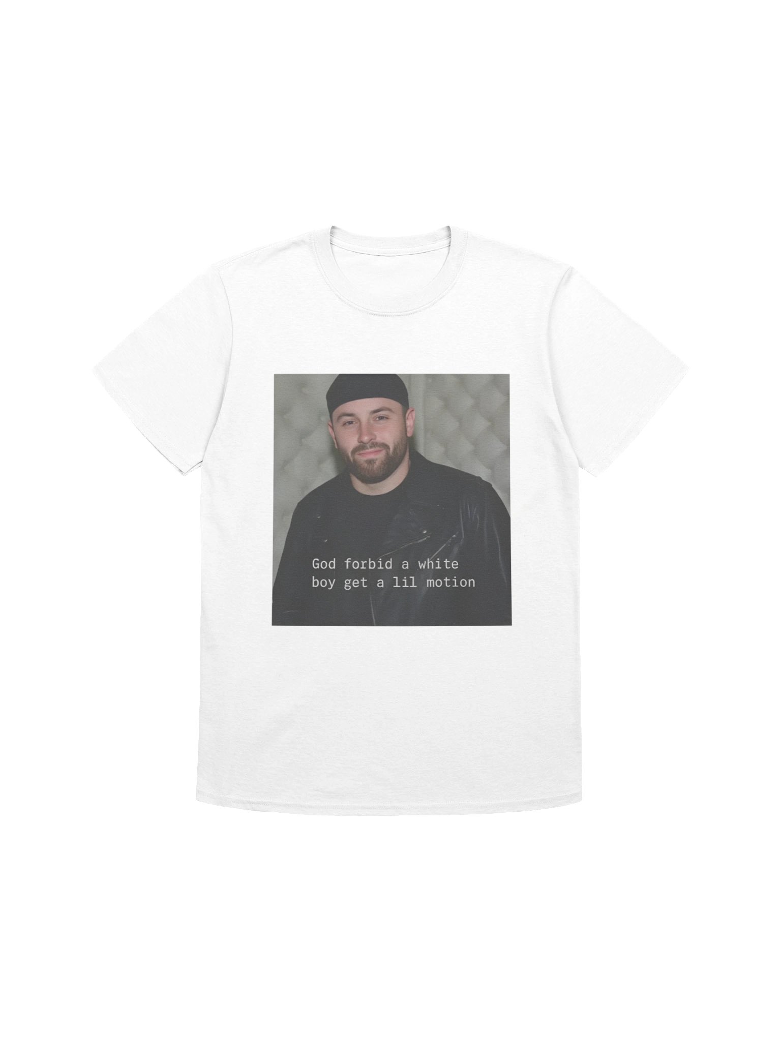 God Forbid A White Boy Get A Lil Motion Shirt product image (8)