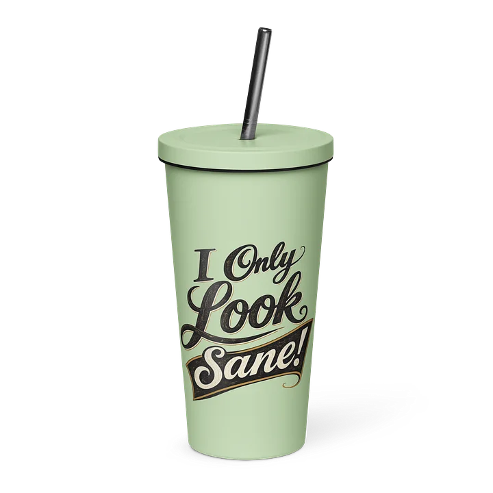 I Only Look Sane Tumbler product image (9)