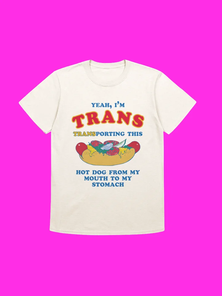 I’m Trans Transporting This Hot Dog To My Stomach Shirt product image (113)
