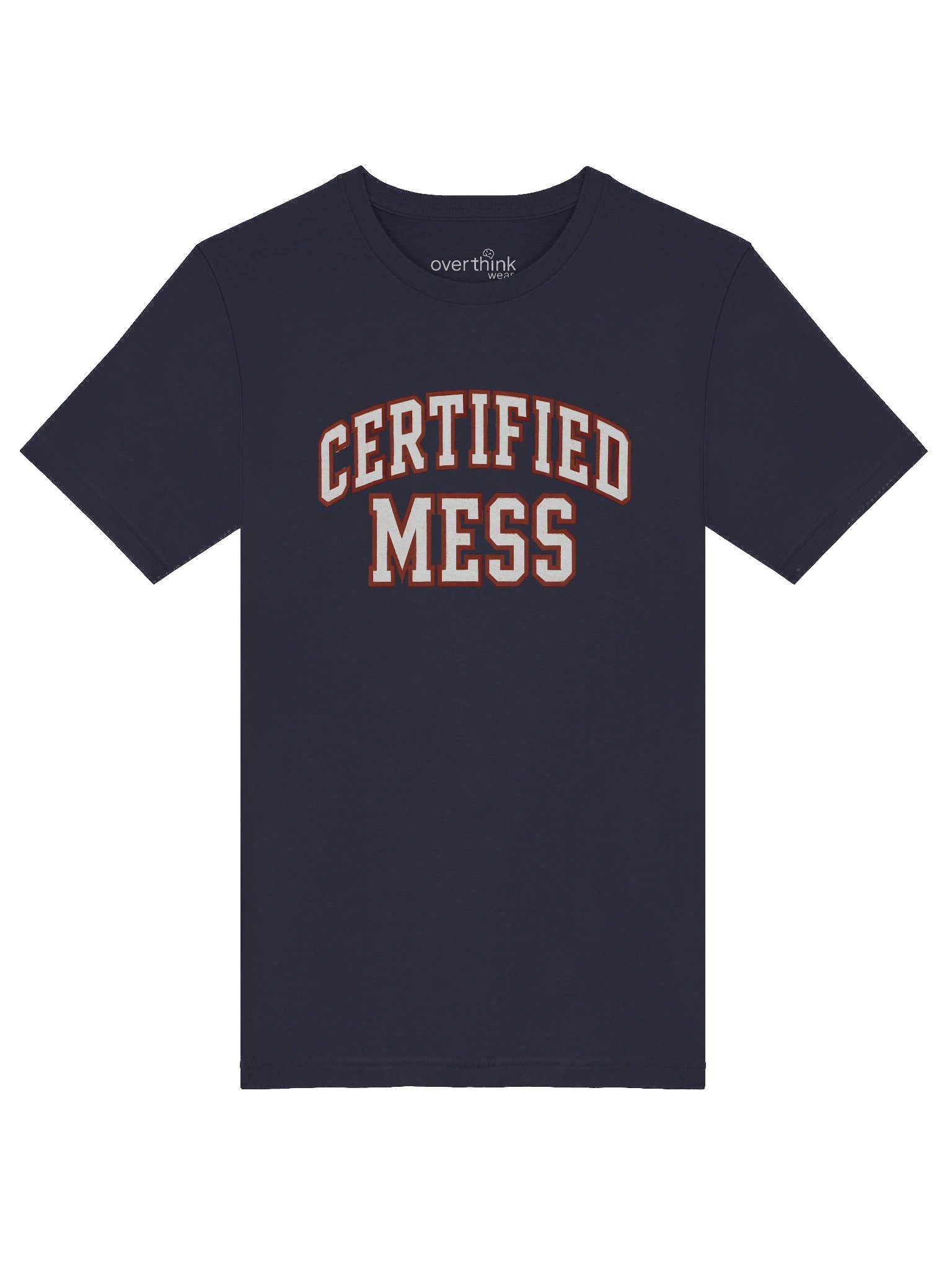 Certified Mess T-Shirt | Bold Varsity Overthink Wear product image (5)
