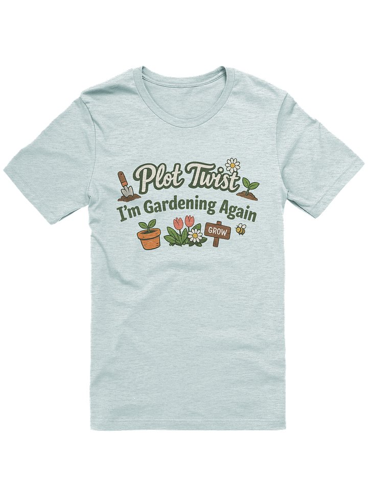 Plot Twist I'm Gardening Again Tee product image (2)