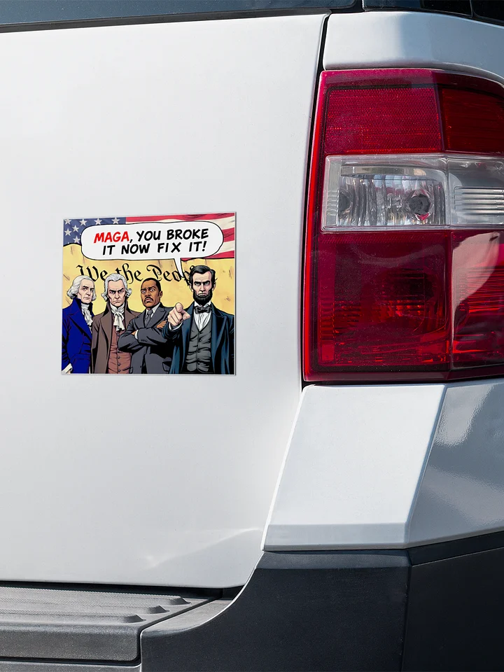 MAGA You Broke It Now Fix It Sticker - Funny Vinyl Decal product image (2)