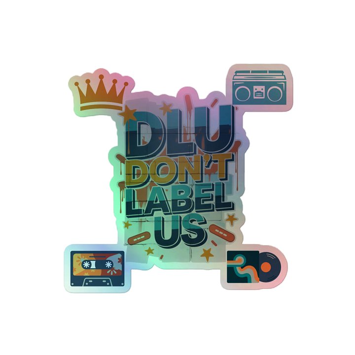 DLU DON’T LABEL US® Holographic Sticker product image (2)