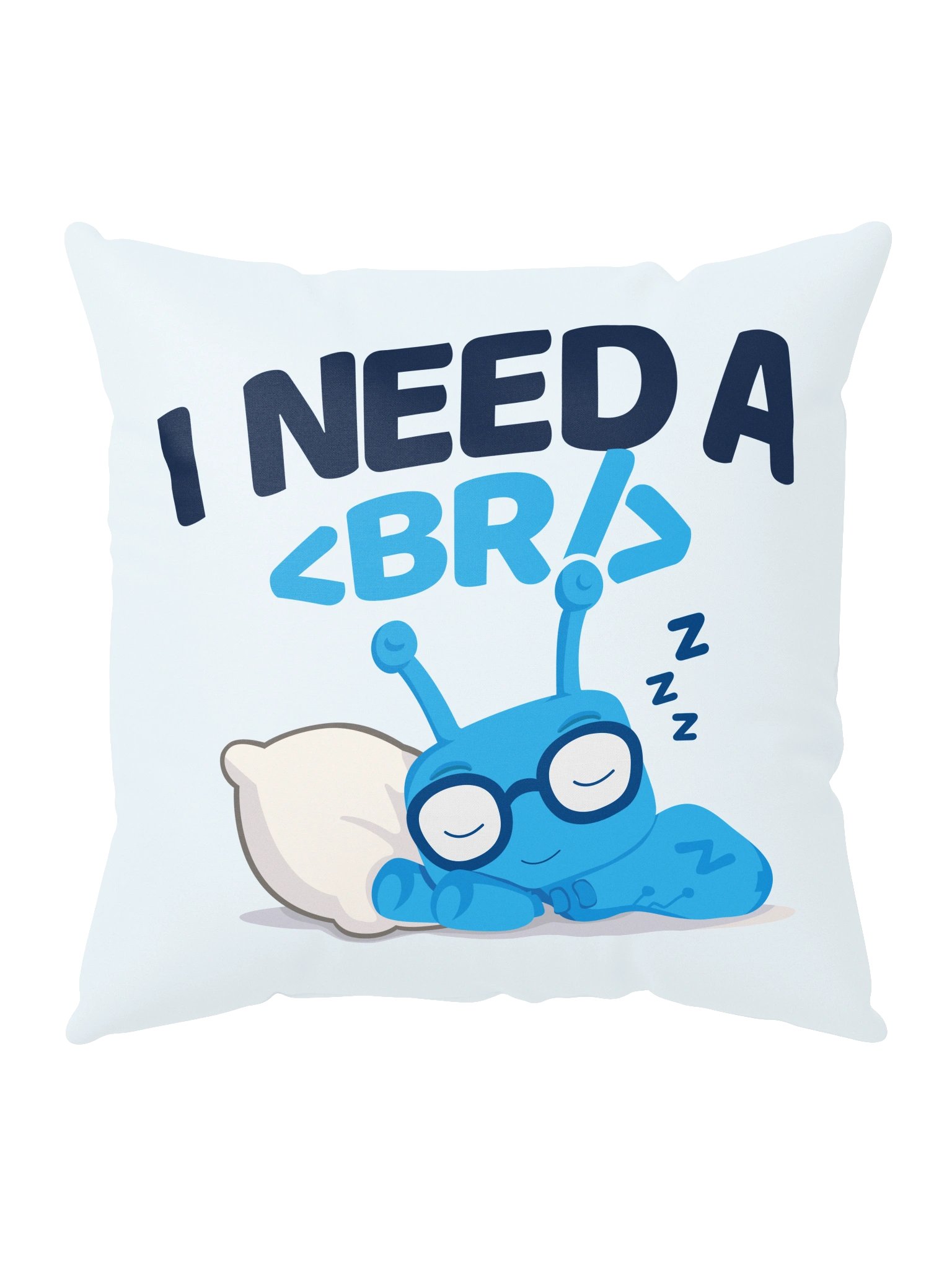 I Need a BREAK Pillow product image (4)