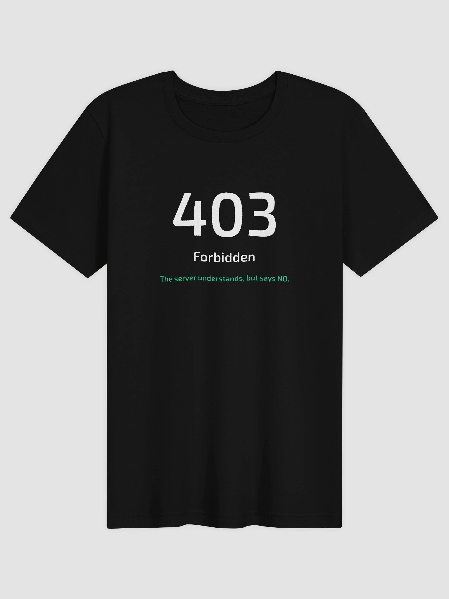 403 Forbidden T-Shirt – Funny Developer Shirt | Programmer Gift product image (1)
