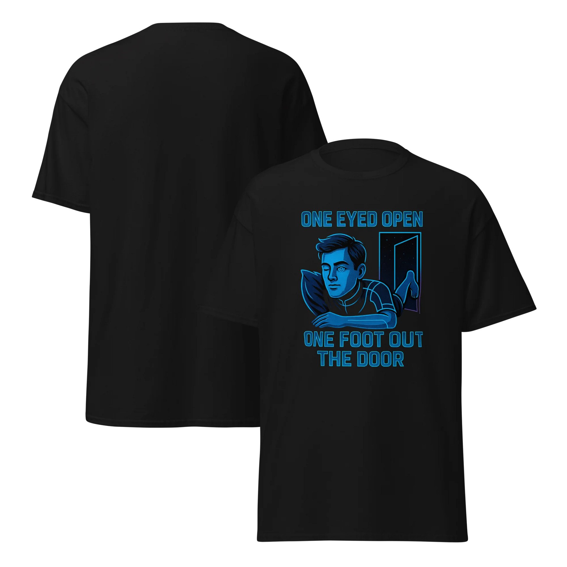 One Eyed Open, One Foot Out the Door T-Shirt product image (16)