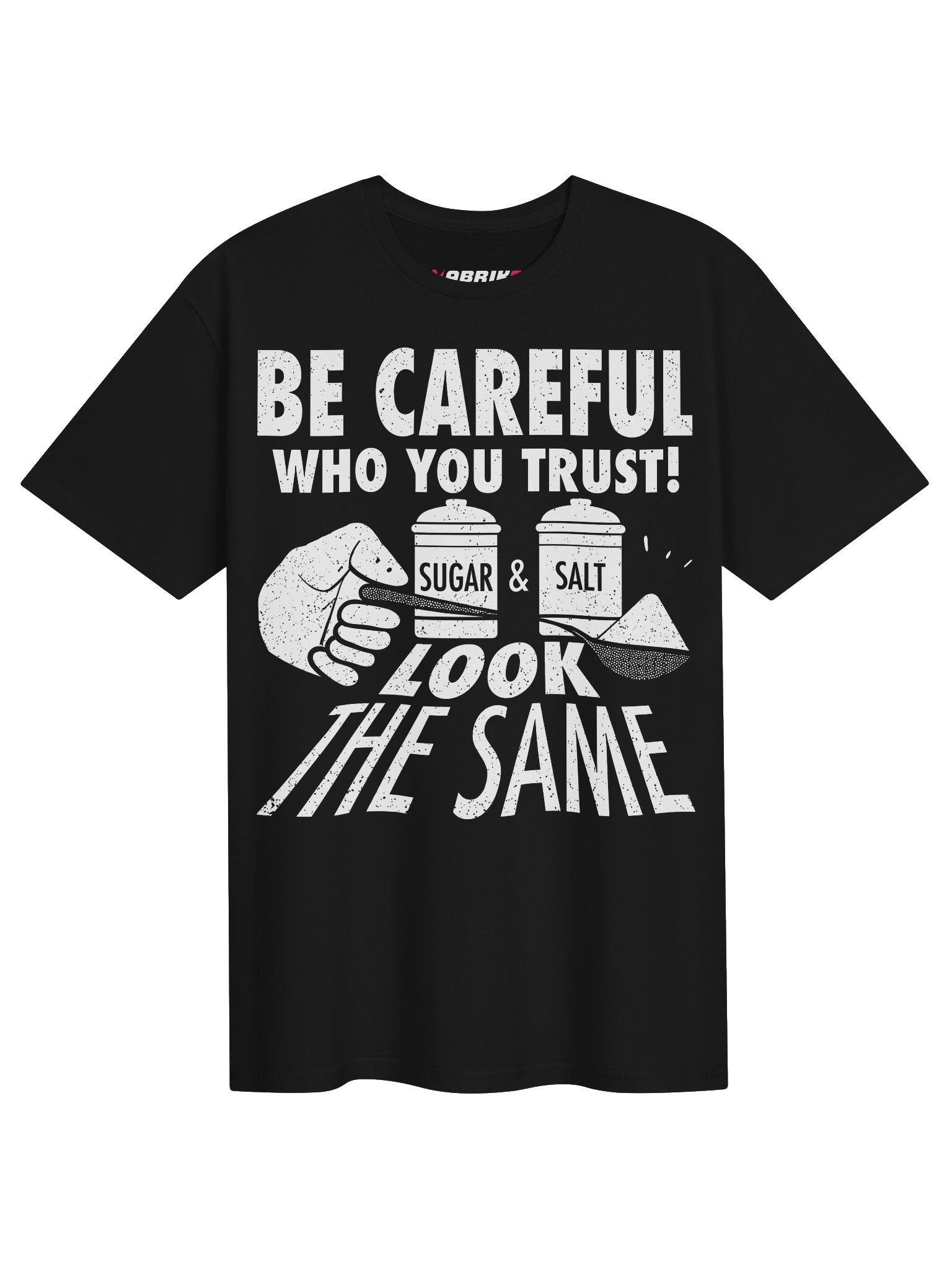 Be Careful Who You Trust Funny Quote T-Shirt product image (8)
