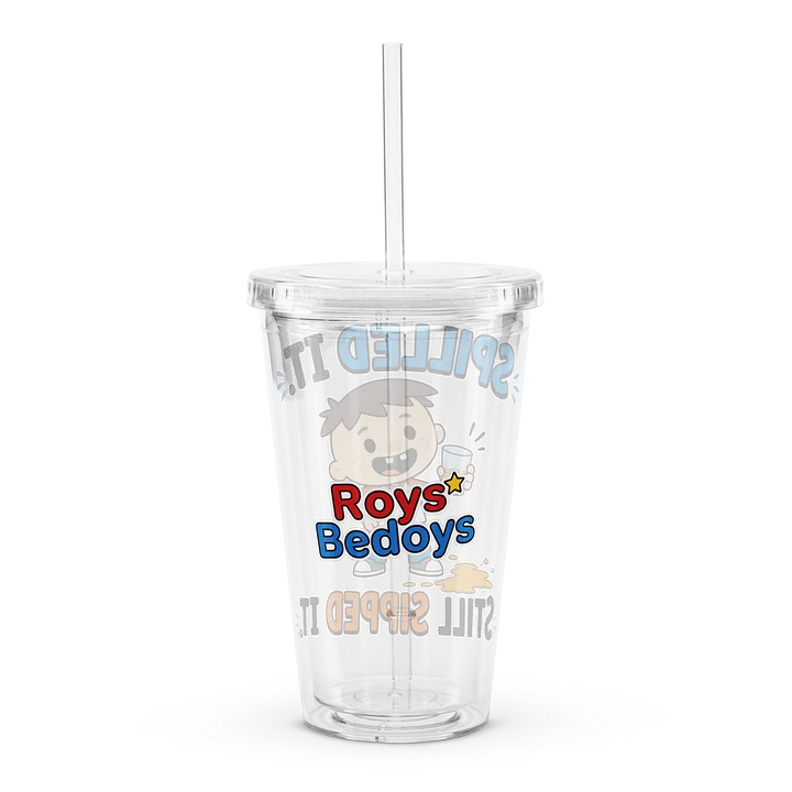 Spilled It. Still Sipped It. – Roys Bedoys Clear Tumbler product image (2)