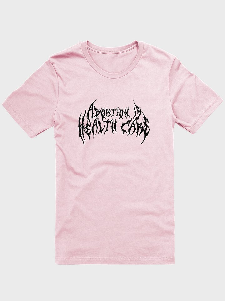 Abortion is Health Care T-Shirt (Pink) product image (1)