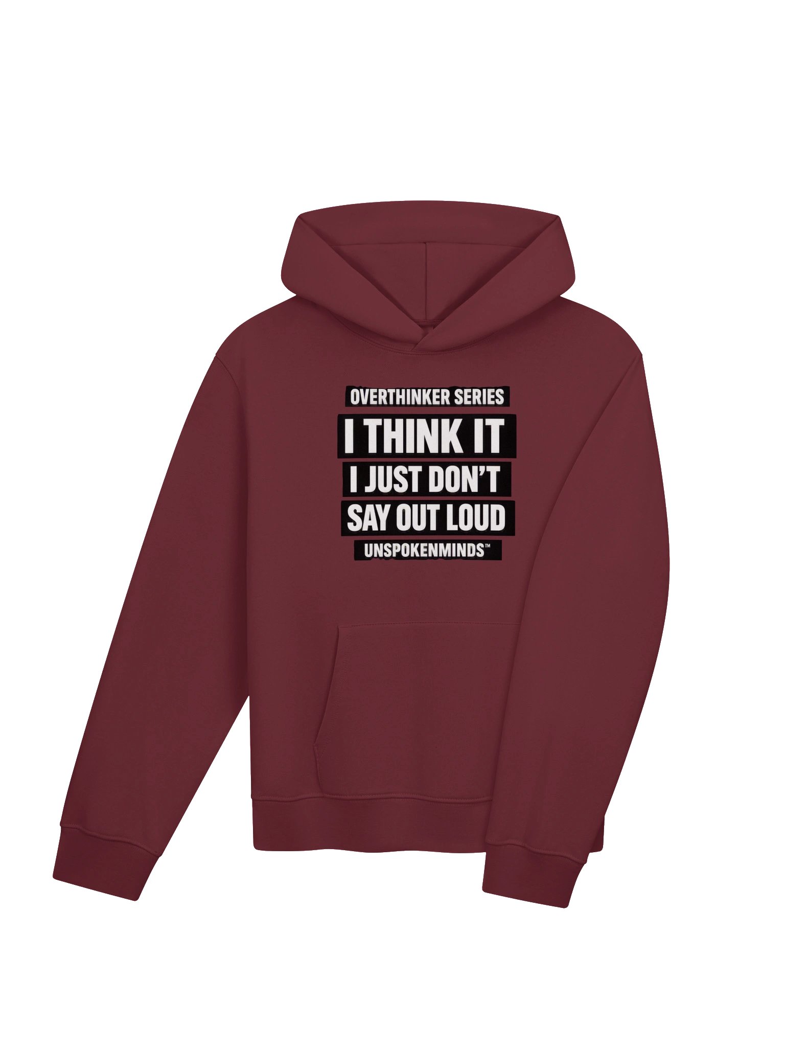 UnspokenMinds® Overthinker Series Hoodie — “I Think It, I Just Don’t Say It” product image (4)