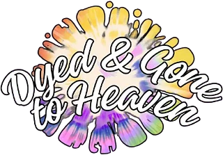 Dyed & Gone to Heaven