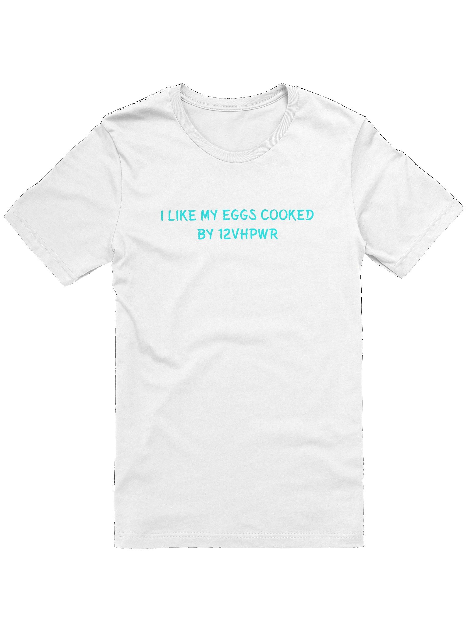 I Like My Eggs Cooked BY 12VHPWR. Meme T Shirt product image (2)