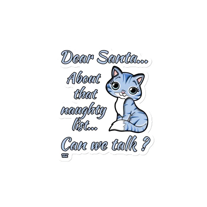 DEAR SANTA, ABOUT THAT NAUGHTY LIST... CAN WE TALK? product image (2)