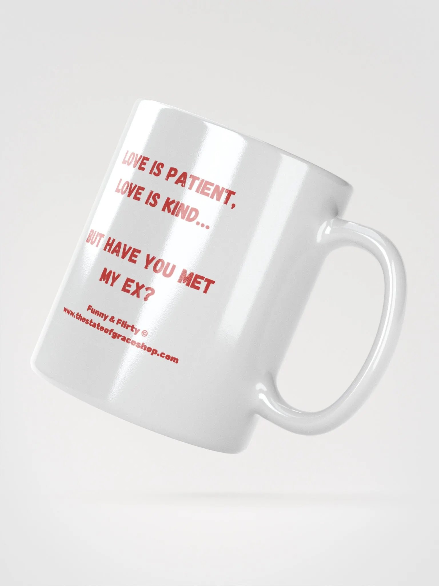 FUNNY & FLIRTY MUGS 4U - “Love is patient, Love is kind. But have you met my Ex?” product image (6)