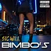 Bimbo's by Sic Will - The Single -
