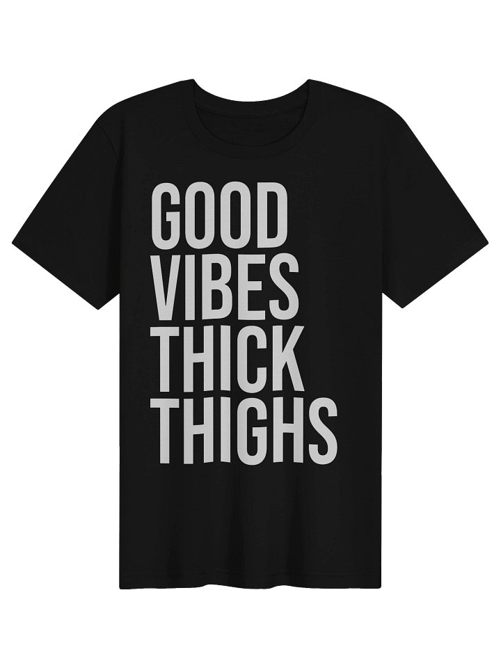 Good Vibes Thick Thighs Supersoft T-Shirt product image (6)