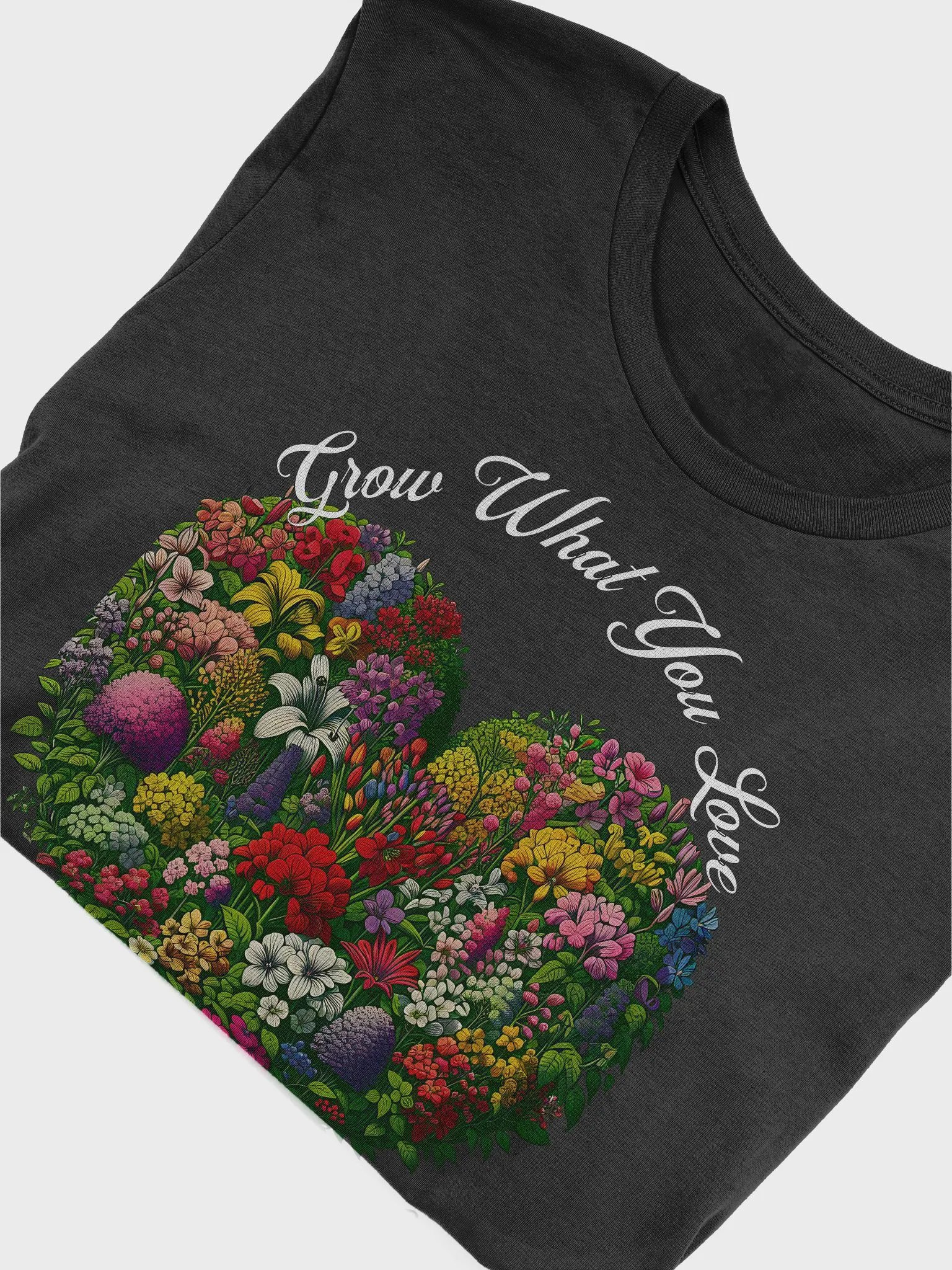 Grow What You Love, Love What You Grow T-Shirt | Garden Love | Nature Connection | Passion for Growing | Love for the Earth | Rooted in Nature | Grow Happiness | Nature Lover Gift | Mindful Living product image (6)