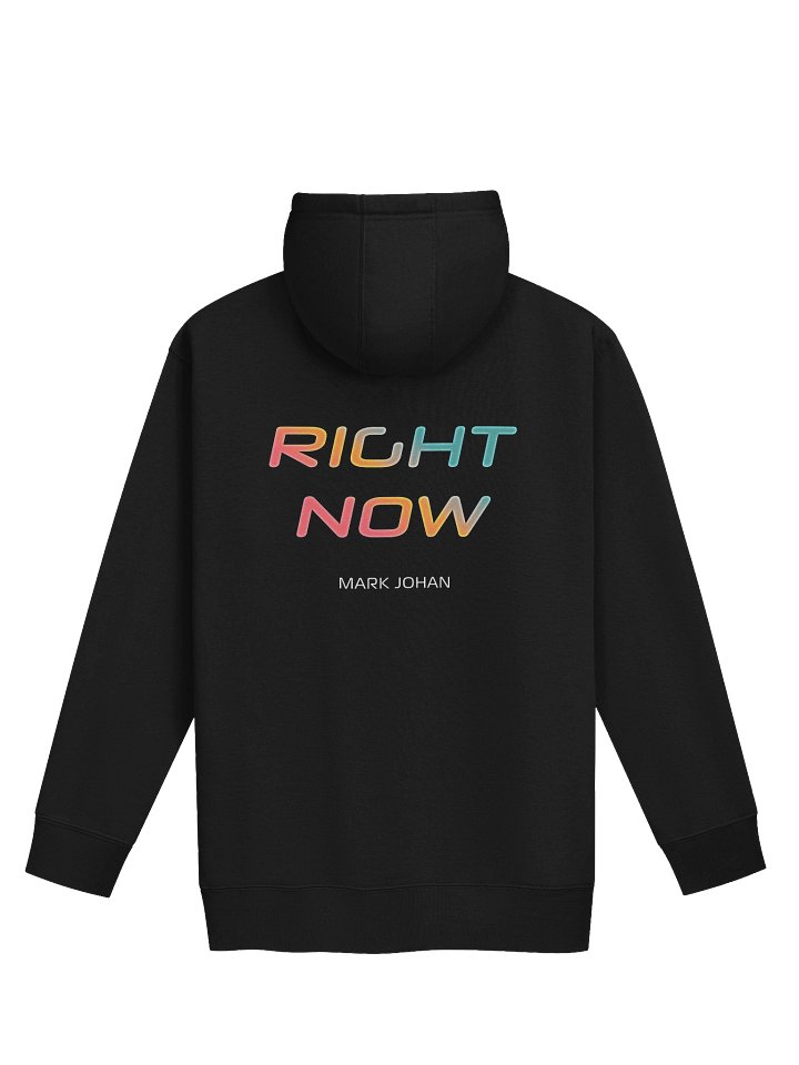 "Right Now" Hoodie by Mark Johan product image (2)