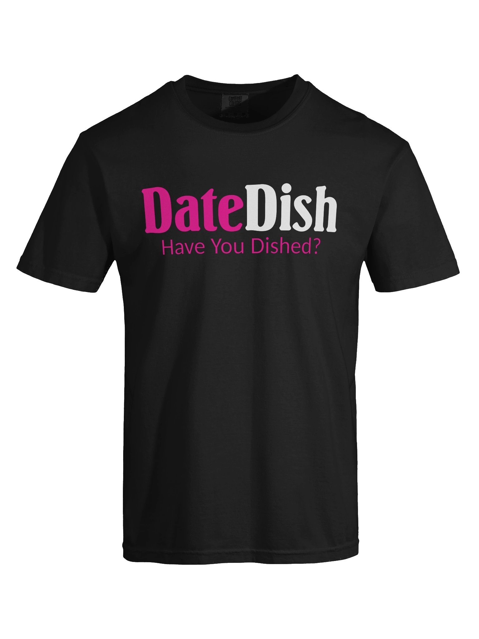 DateDish® Tee - “Have You Dished?” Edition product image (9)