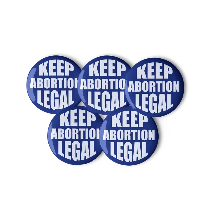 Keep Abortion Legal 5 button set product image (3)
