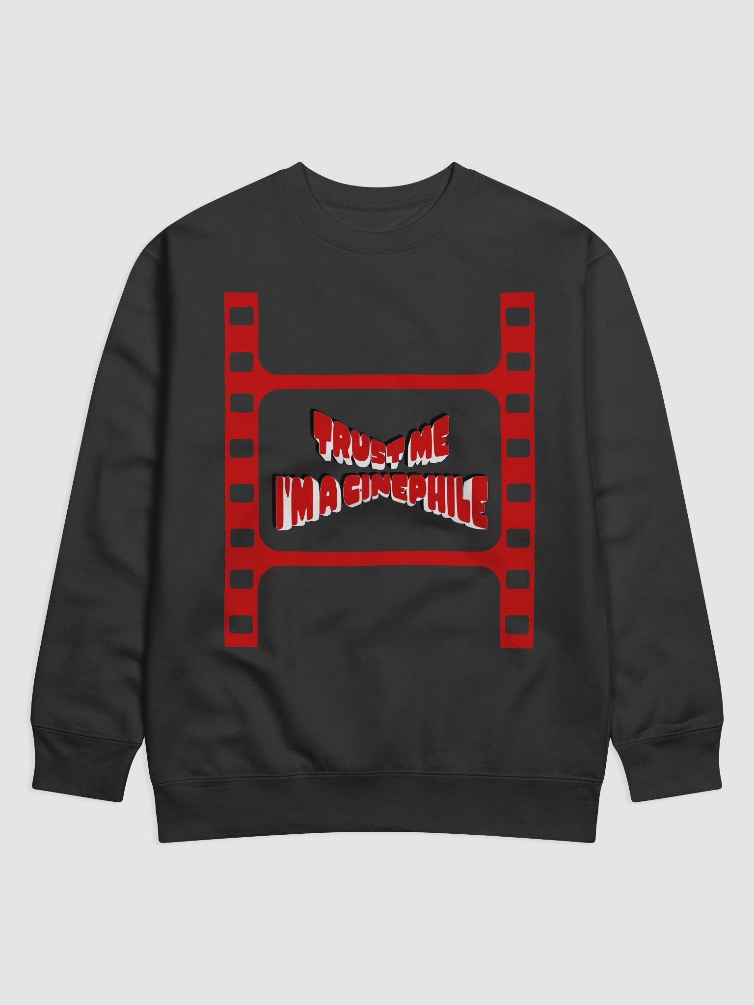 Trust Me I'm a Cinephile Sweatshirt product image (1)
