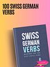 Swiss German Verbs - Master the 100 Most Useful Verbs