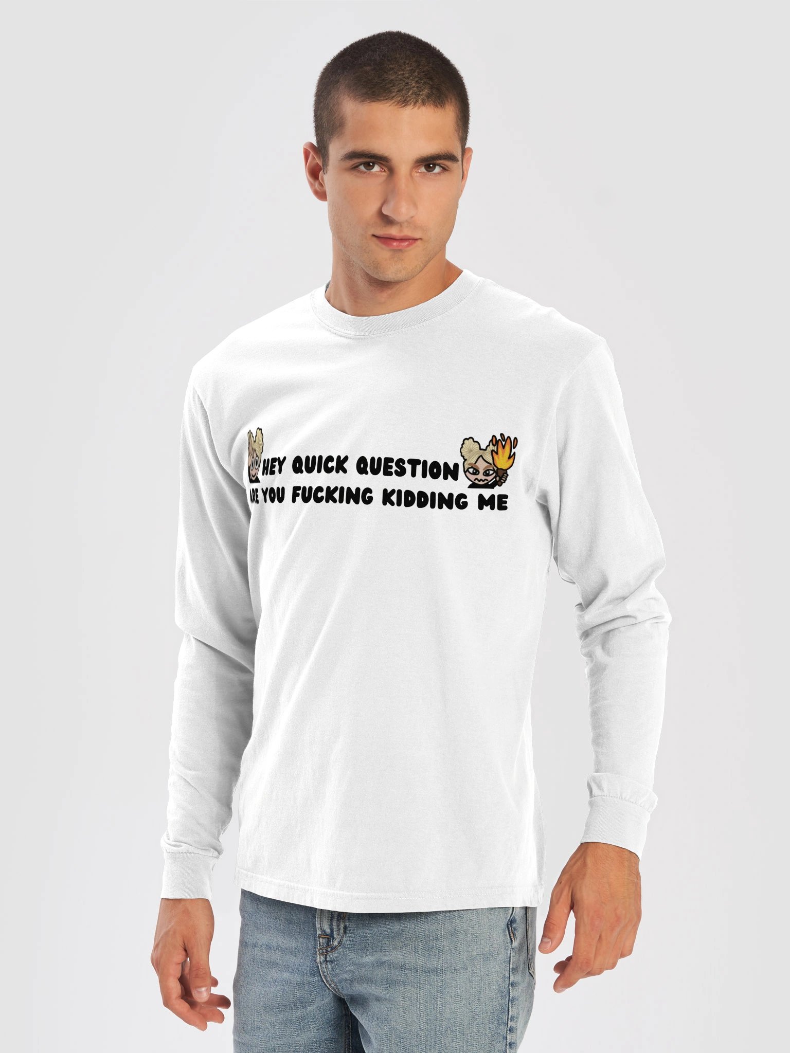 "Hey quick question" Long Sleeve product image (41)