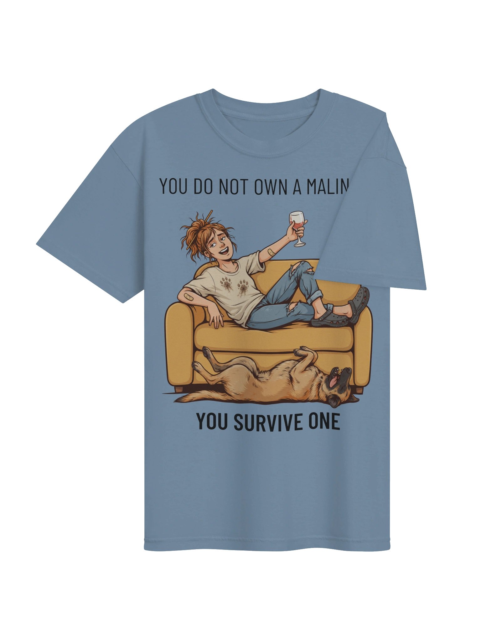 You Do Not Own a Malinois • You Survive One product image (33)