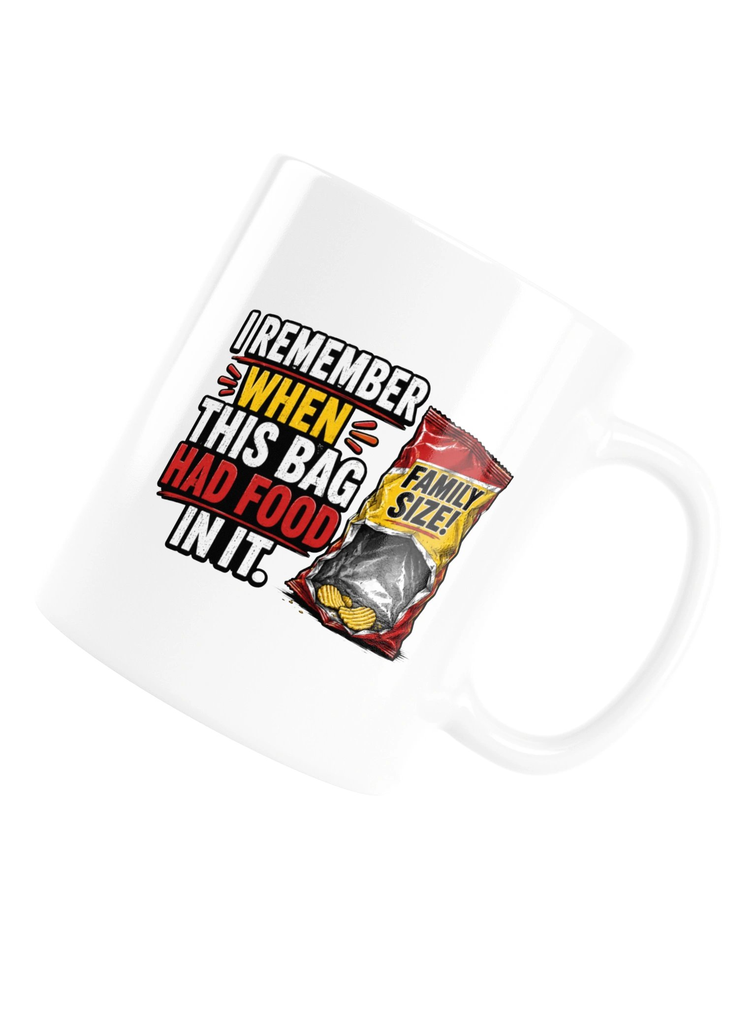 I REMEMBER WHEN THIS BAG HAD FOOD IN IT - MUG product image (16)