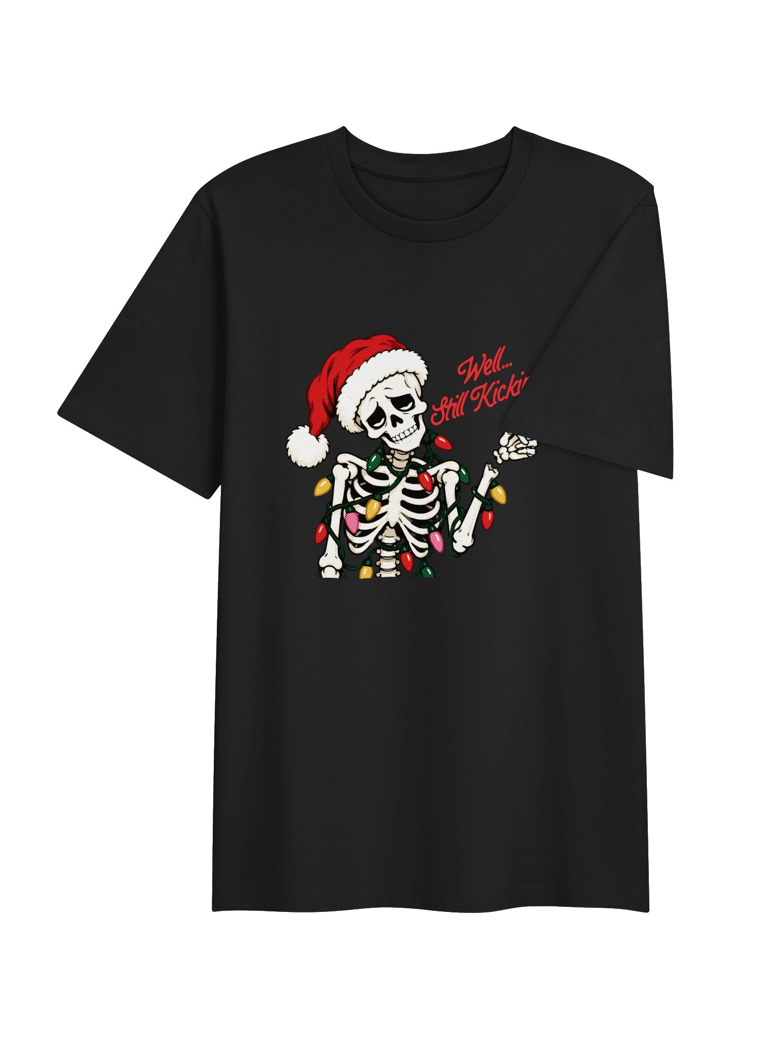 Well... Still Kickin’!! Skeleton Christmas Tee product image (3)