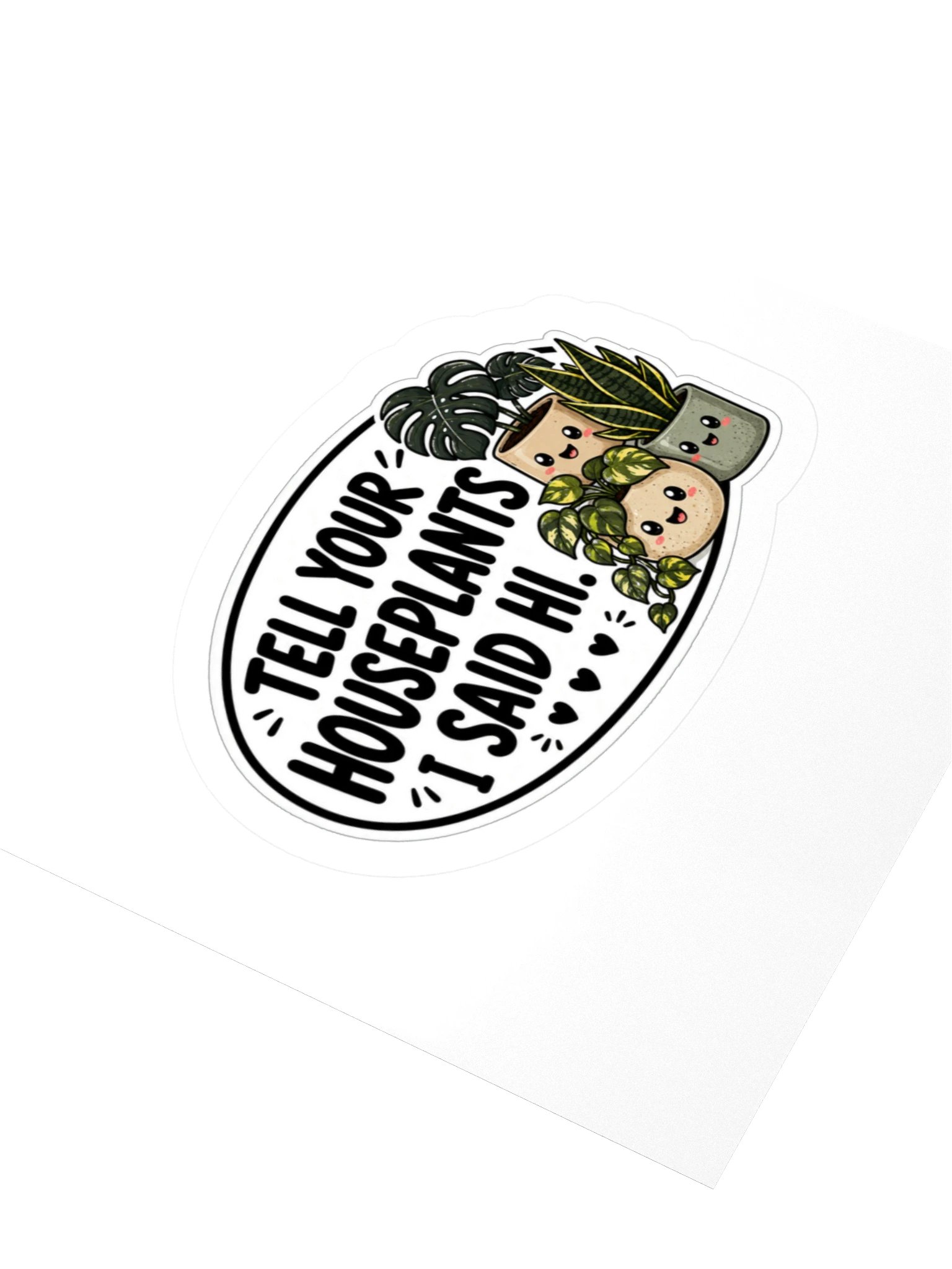 Tell Your Houseplants I Said Hi Kiss Cut Sticker product image (3)