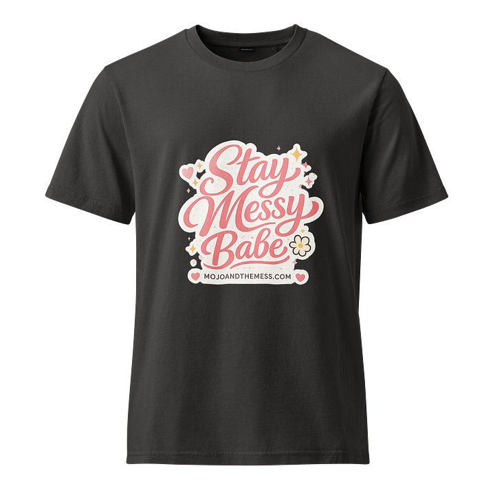Stay messy t product image (1)