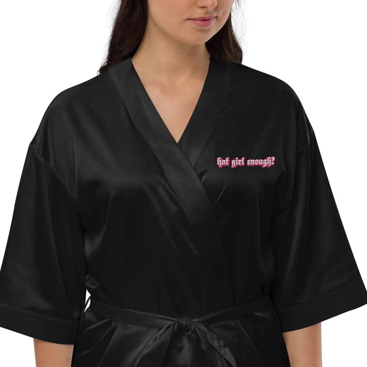 Hot Girl Enough? Satin Robe product image (1)