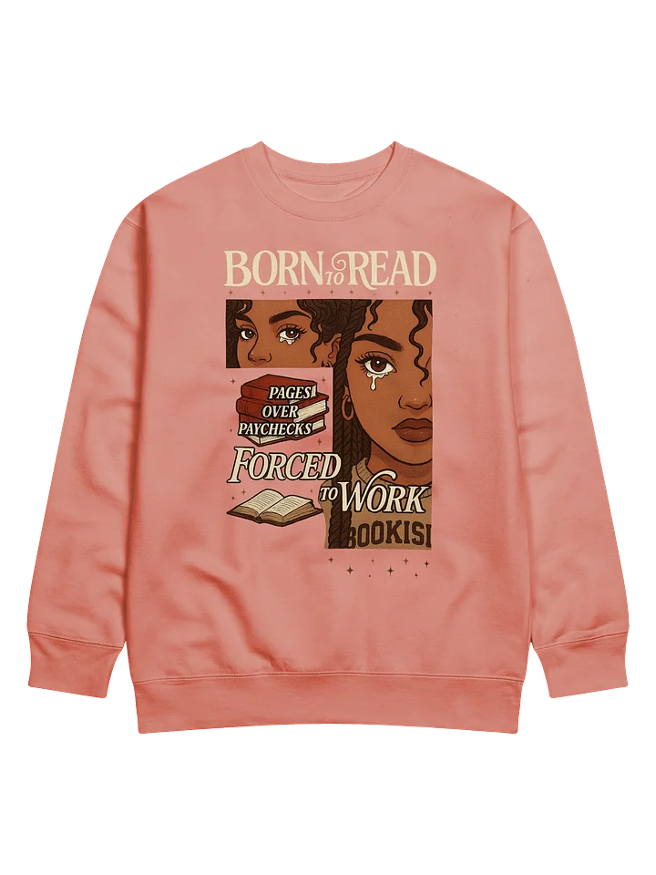 Born To Read Forced To Work Sweatshirt product image (15)