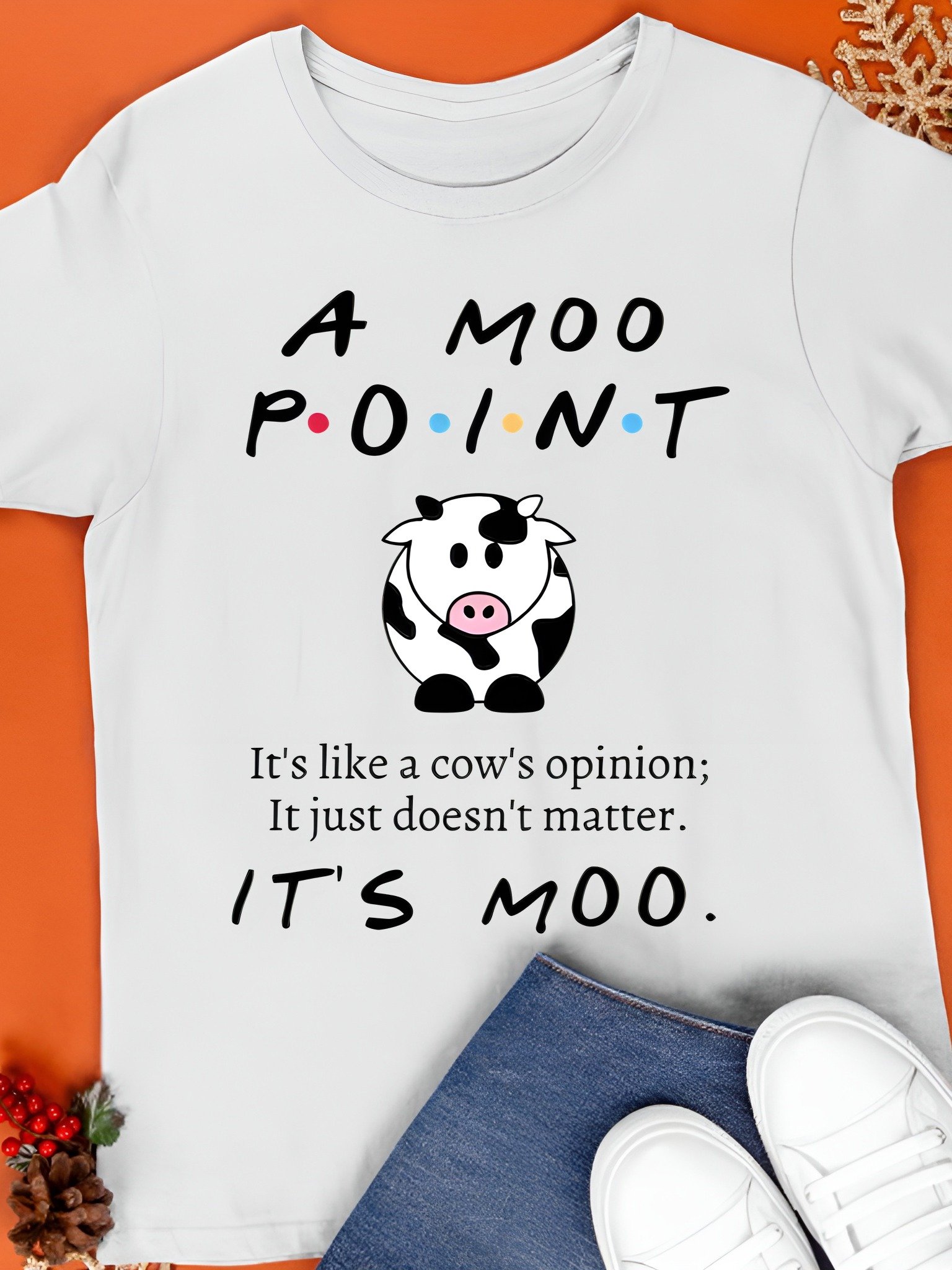 A Moo Point It’s Like A Cow’s Opinion Shirt product image (1)