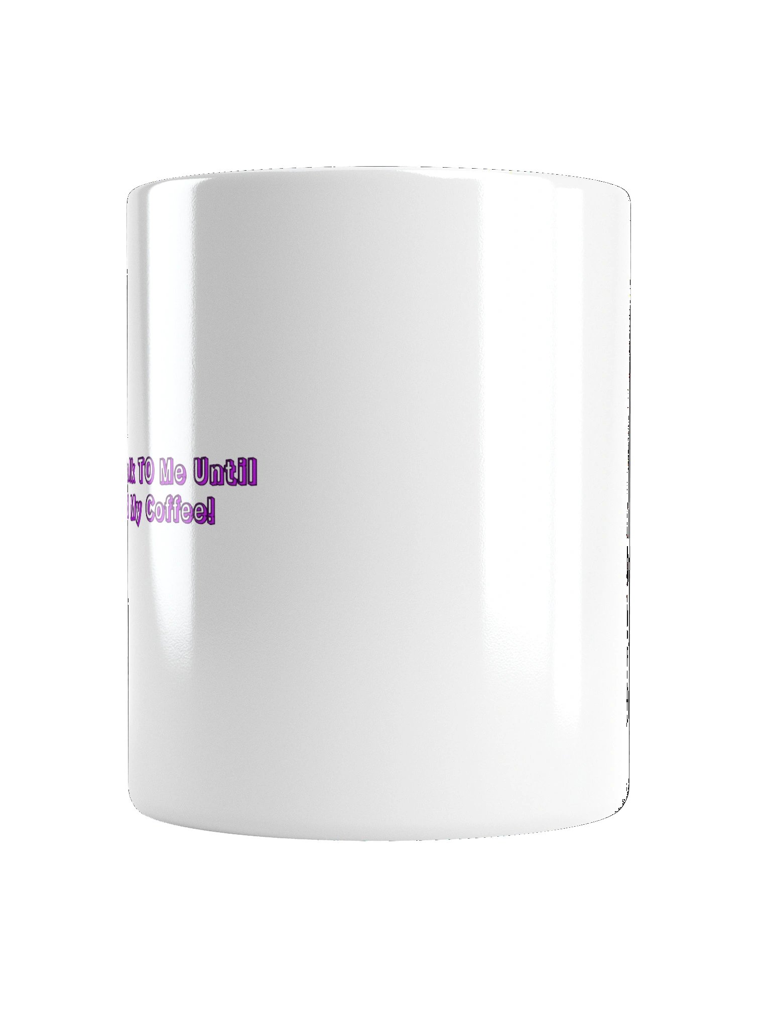 Don't Talk To Me Until I've Had My Coffee! Coffee Mug product image (6)