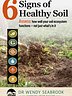 6 Signs of Healthy Soil