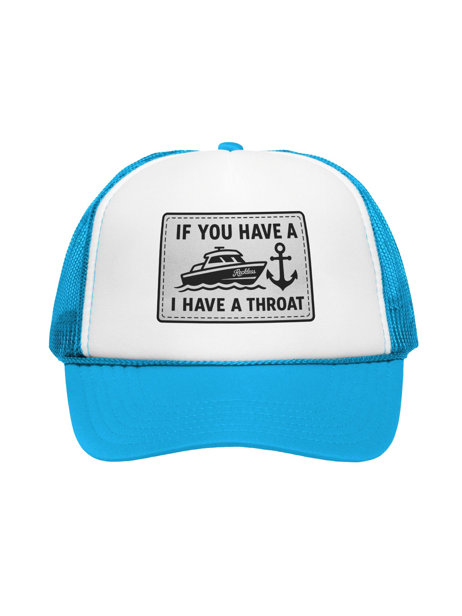 If You Have A Boat I Have A Throat Trucker Hat product image (33)